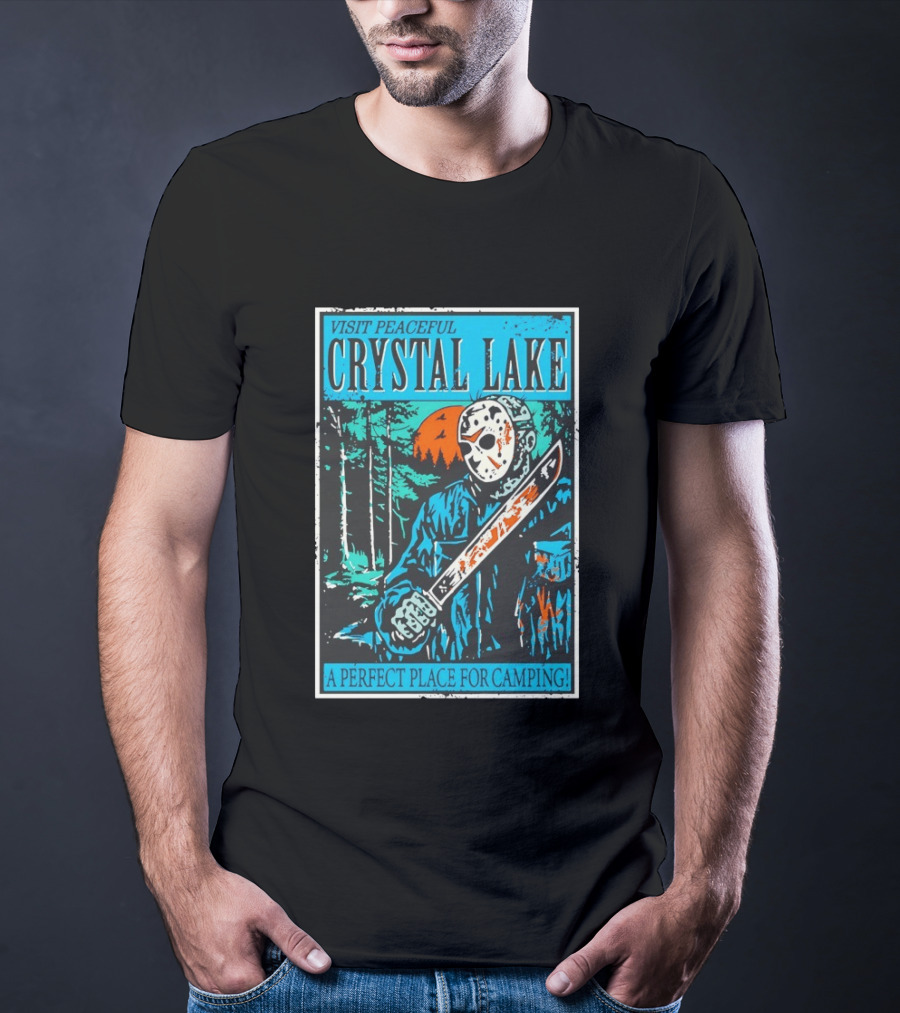 Visit Peaceful Crystal Lake A Perfect Place For Camping Horror T-Shirt