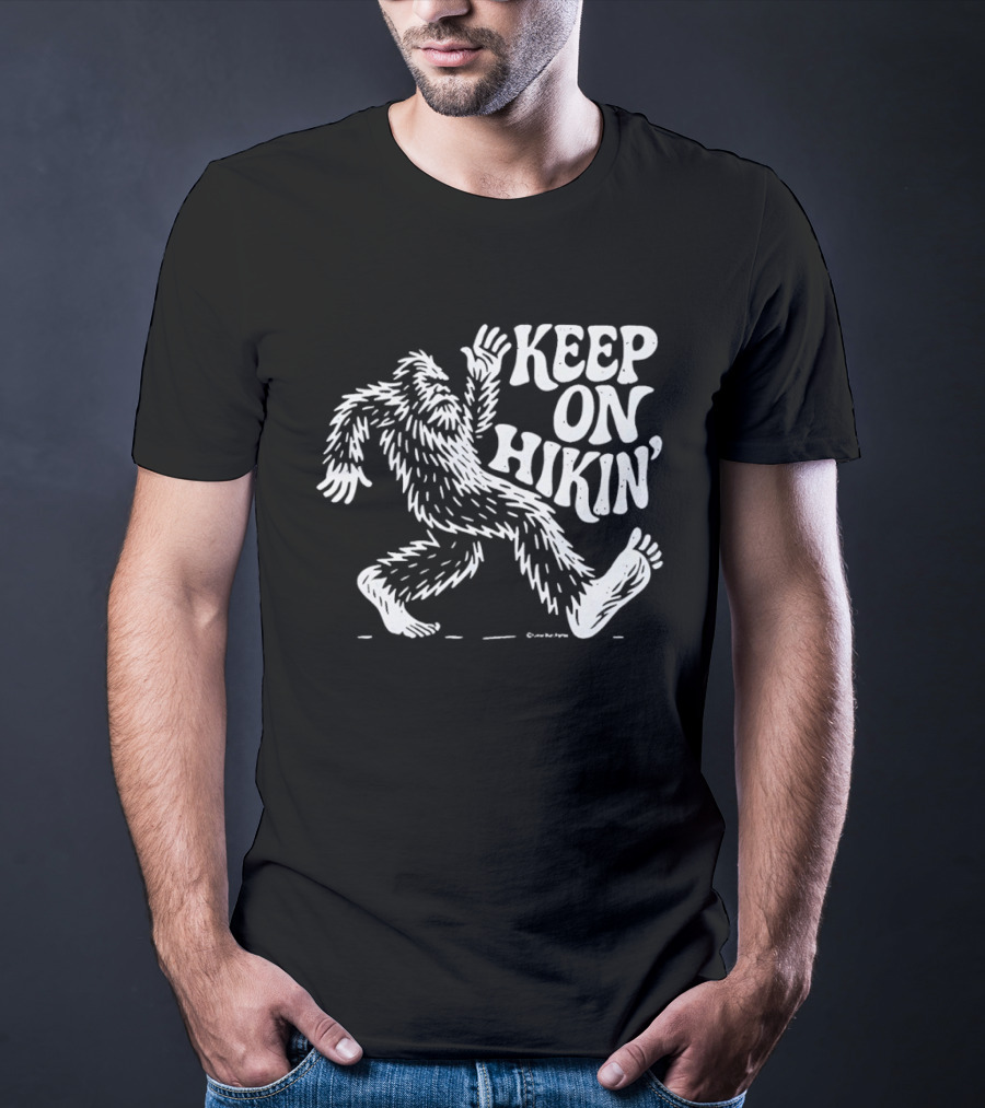 Bigfoot Keep On Hikin' Sasquatch Trekking Adventure T-Shirt