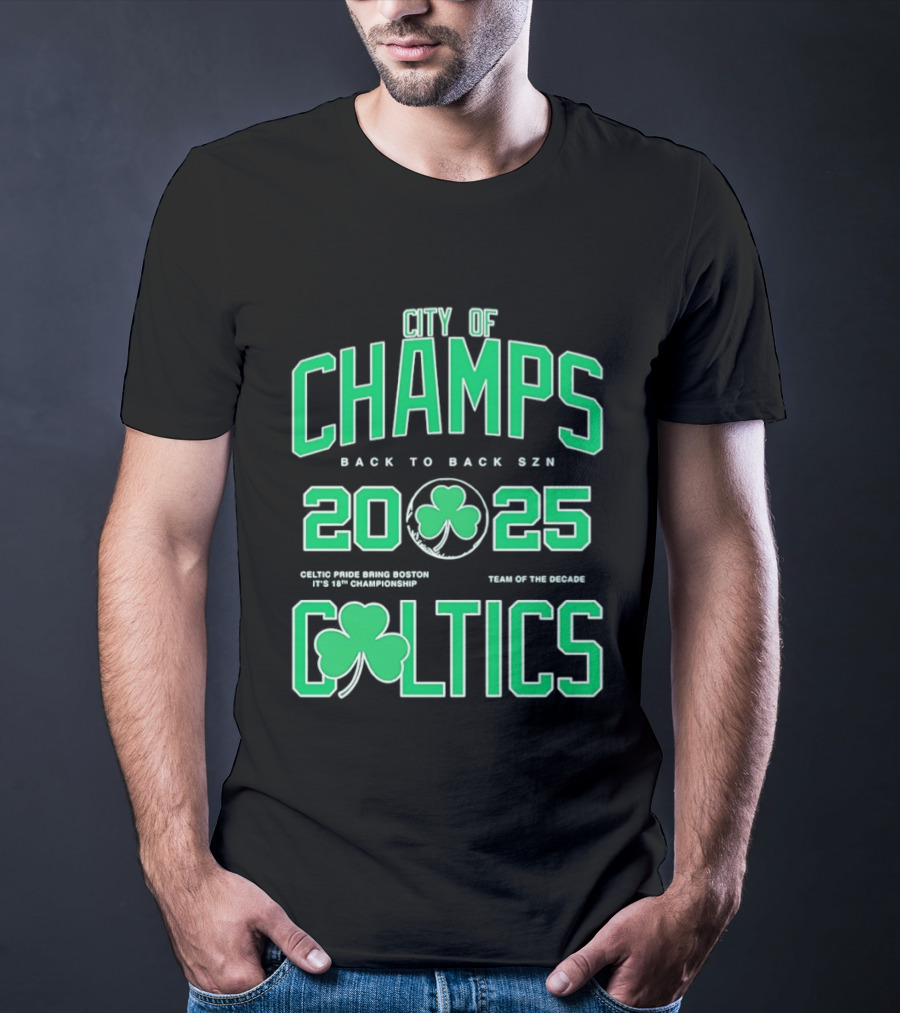 City Of Champs Back To Back SZN 2025 Celtics Team Of The Season T-Shirt