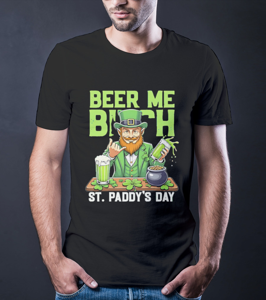 Beer Me Bich Leprechaun Rock And Roll Hand St Paddy's Day T-Shirt
