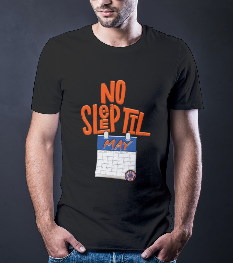 No Sleep Til May New York Baseball Team T-Shirt