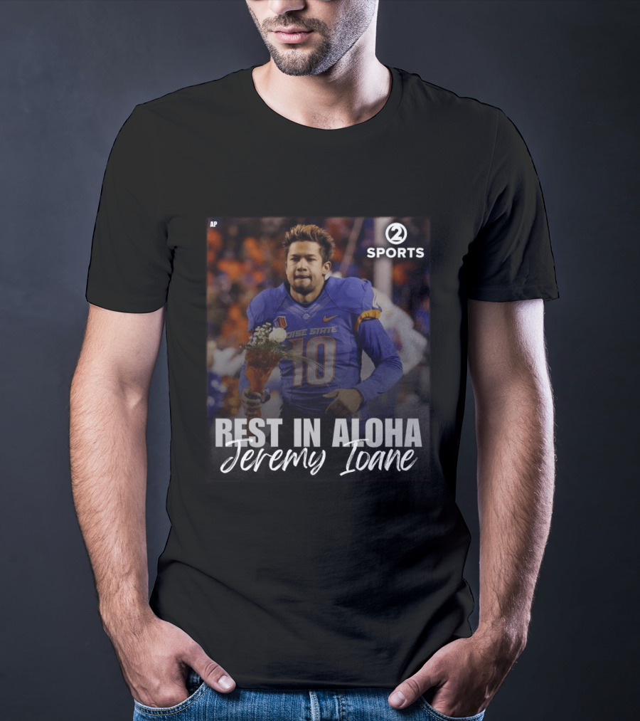Rest In Aloha Jeremy Ioane Boise State Football 2010 2014 T-Shirt