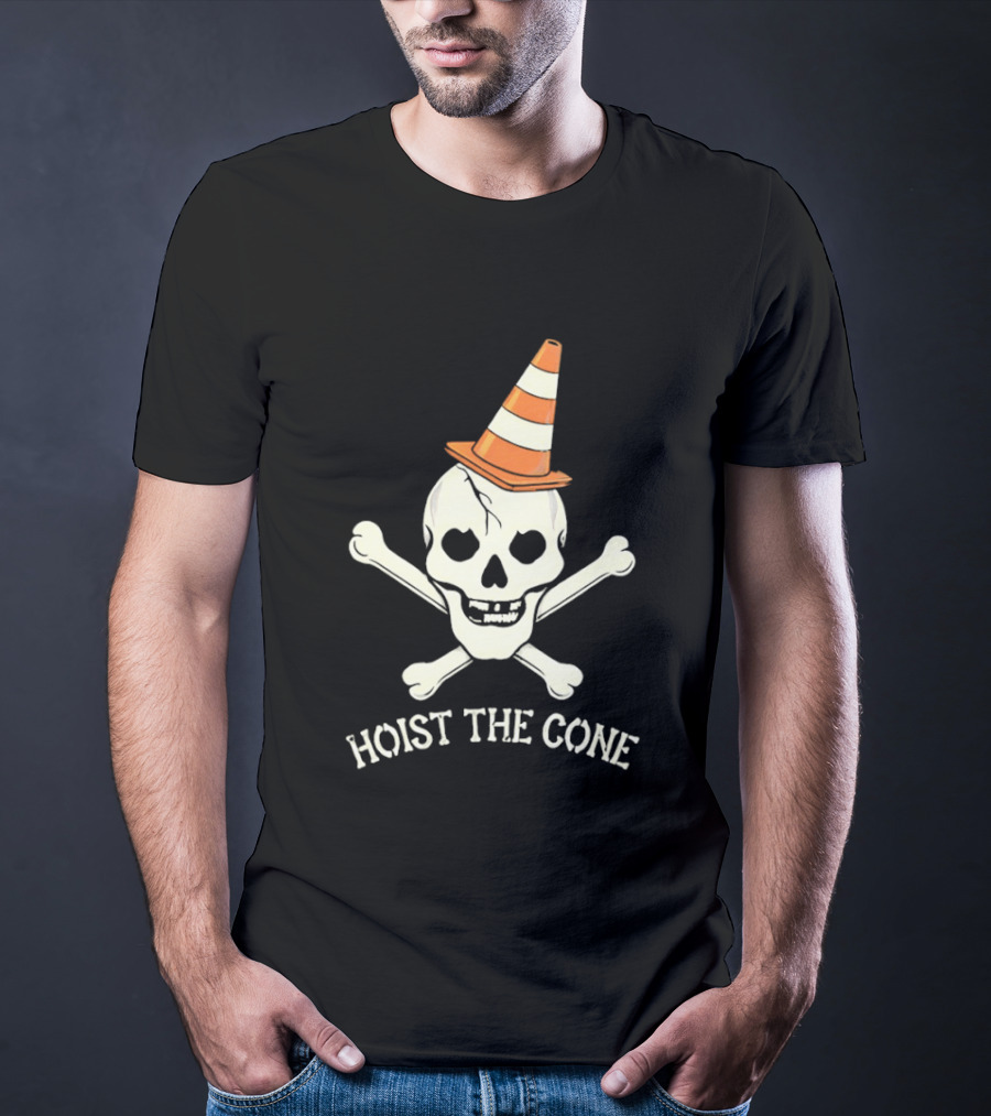 Skull With Pirate Crossbones Wearing Traffic Cone Hat Hoist The Cone T-Shirt
