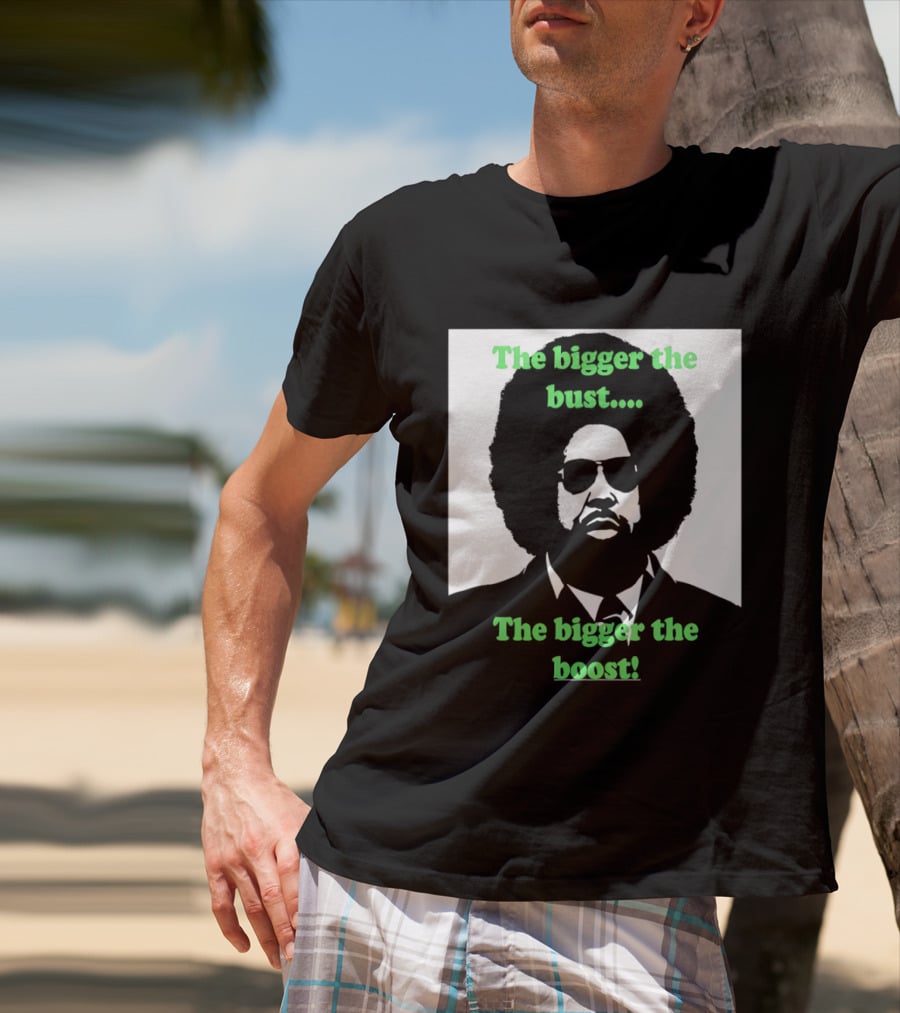 The Bigger The Bust The Bigger The Boost Afro Glasses Suit T-Shirt