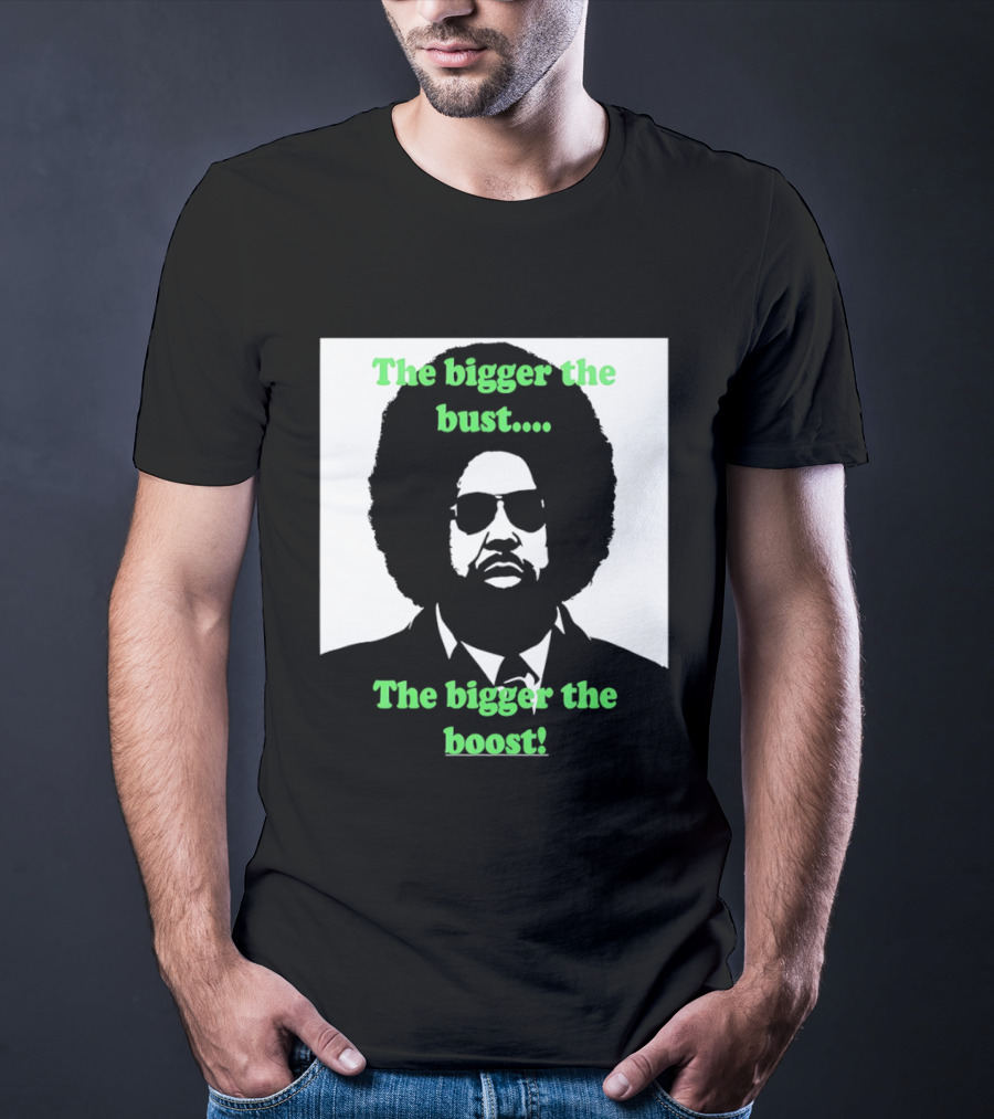 The Bigger The Bust The Bigger The Boost Afro Glasses Suit T-Shirt