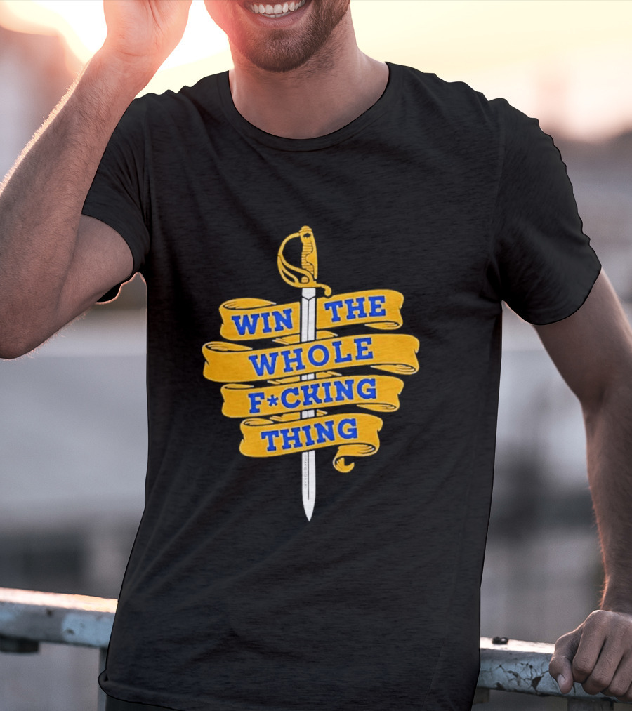 Buffalo Sabers Win The Whole F*cking Thing Sword T-Shirt