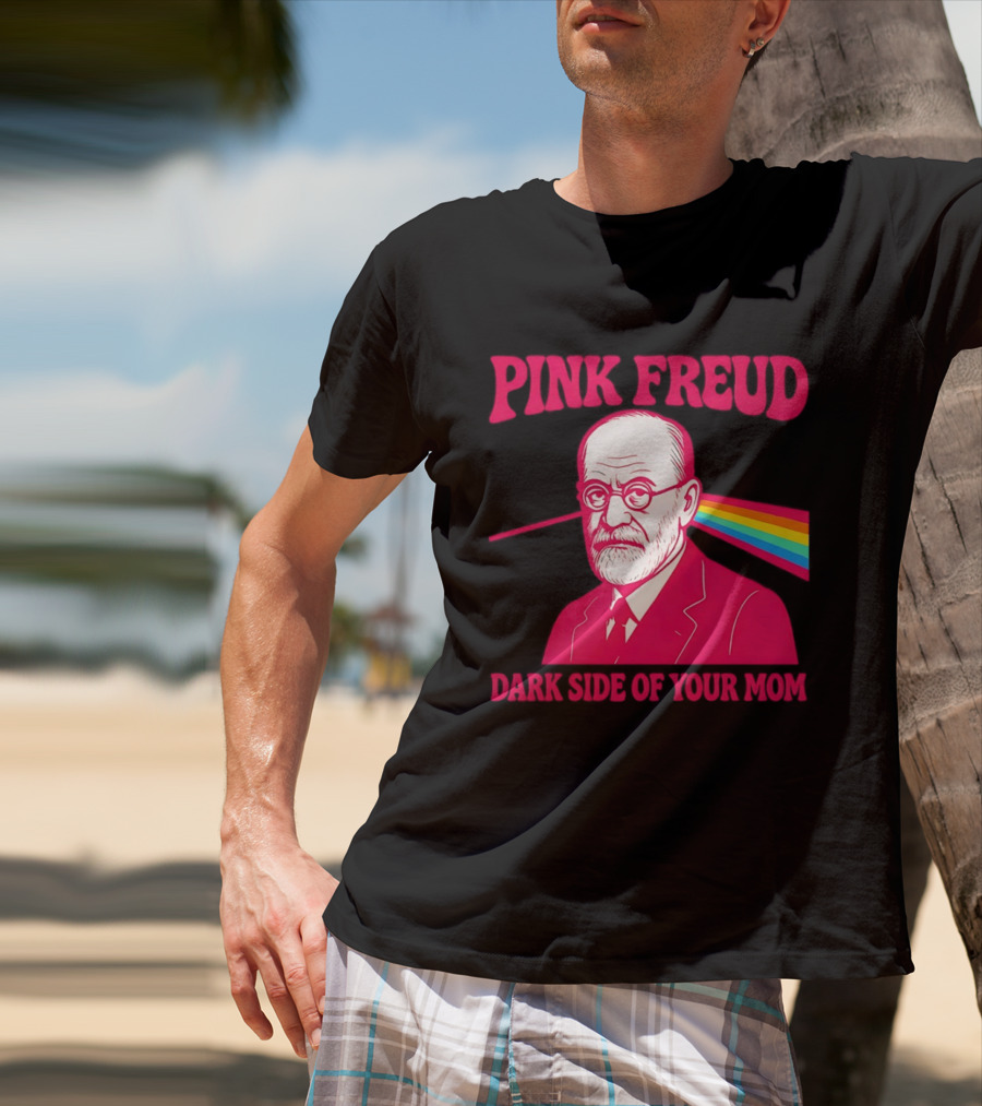 Pink Freud The Dark Side Of Your Mom Mom T-Shirt