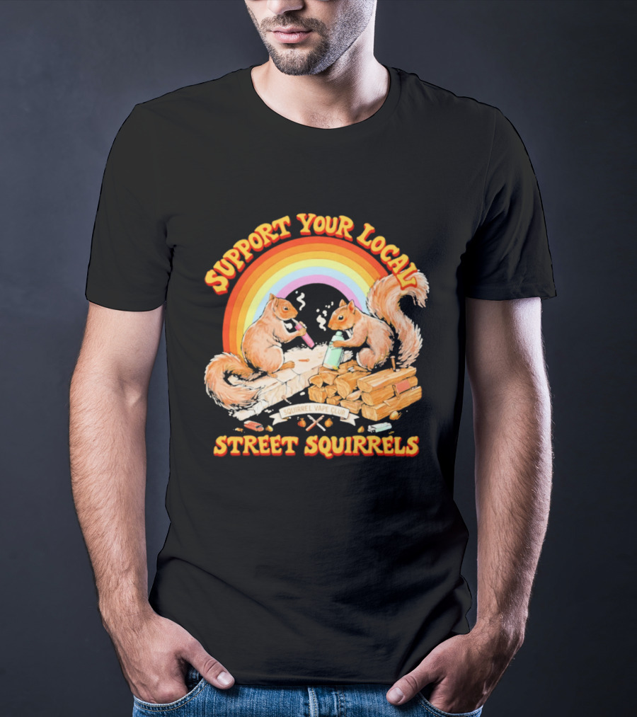 Support Your Local Street Squirrels Rainbow Squirrel Vape Club T-Shirt
