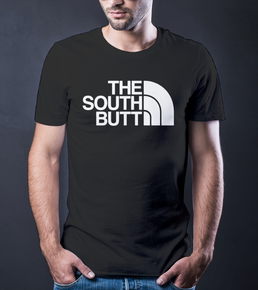 The South Butt T-Shirt