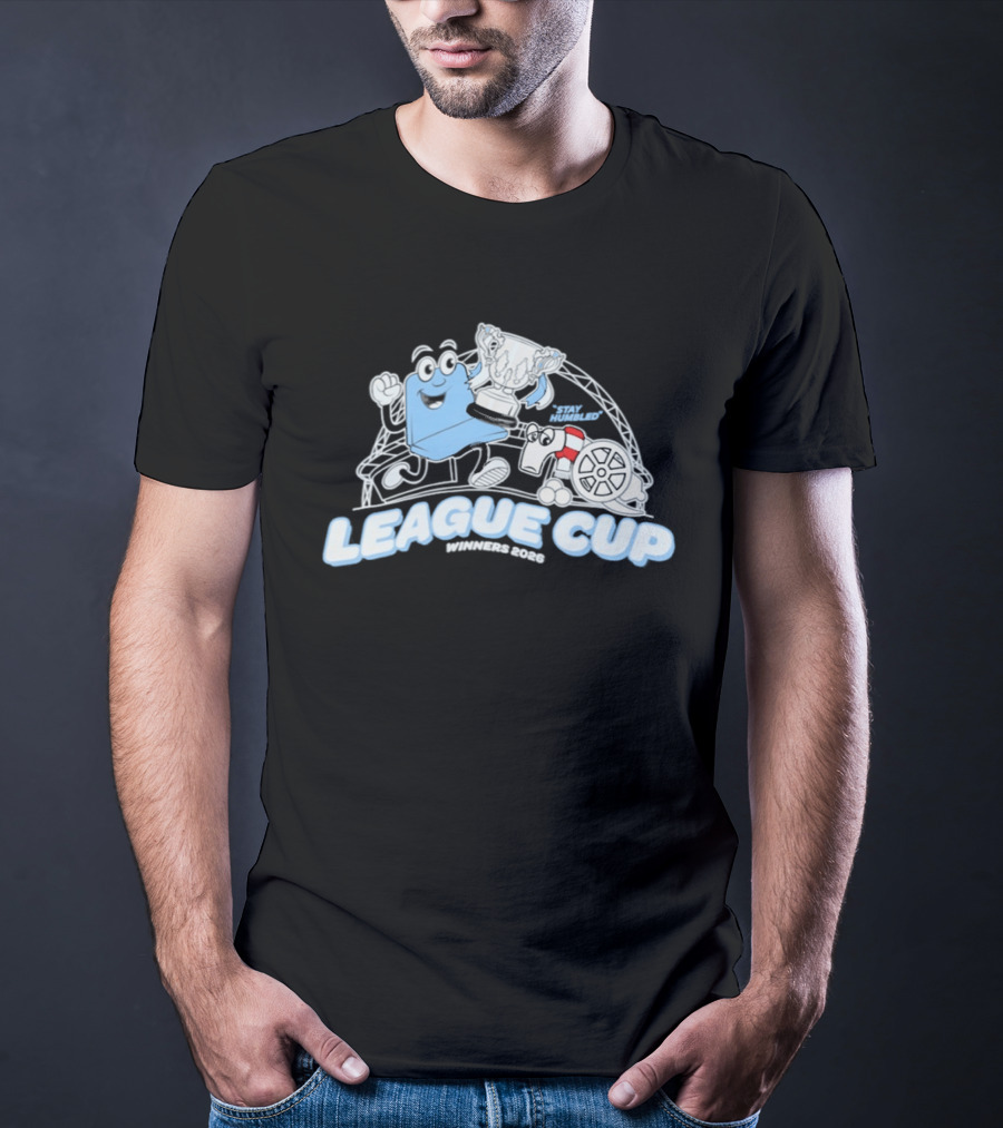 League Cup Winners Stay Humbled 2026 Stay Humbled League Cup 2026 T-Shirt