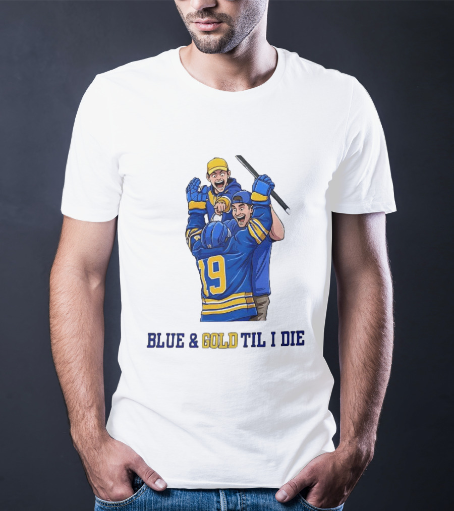 Buffalo Sabres Blue And Gold Til I Die Hockey Celebration T-Shirt