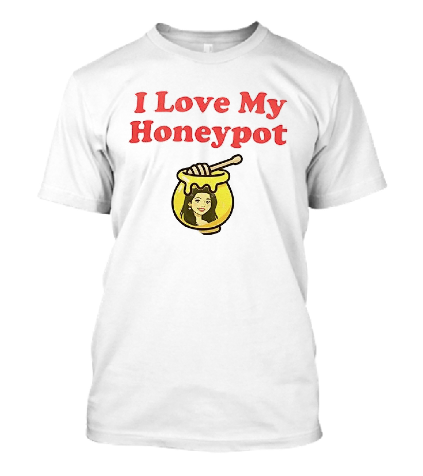 I Love My Honeypot Jar With Woman Inside T-Shirt