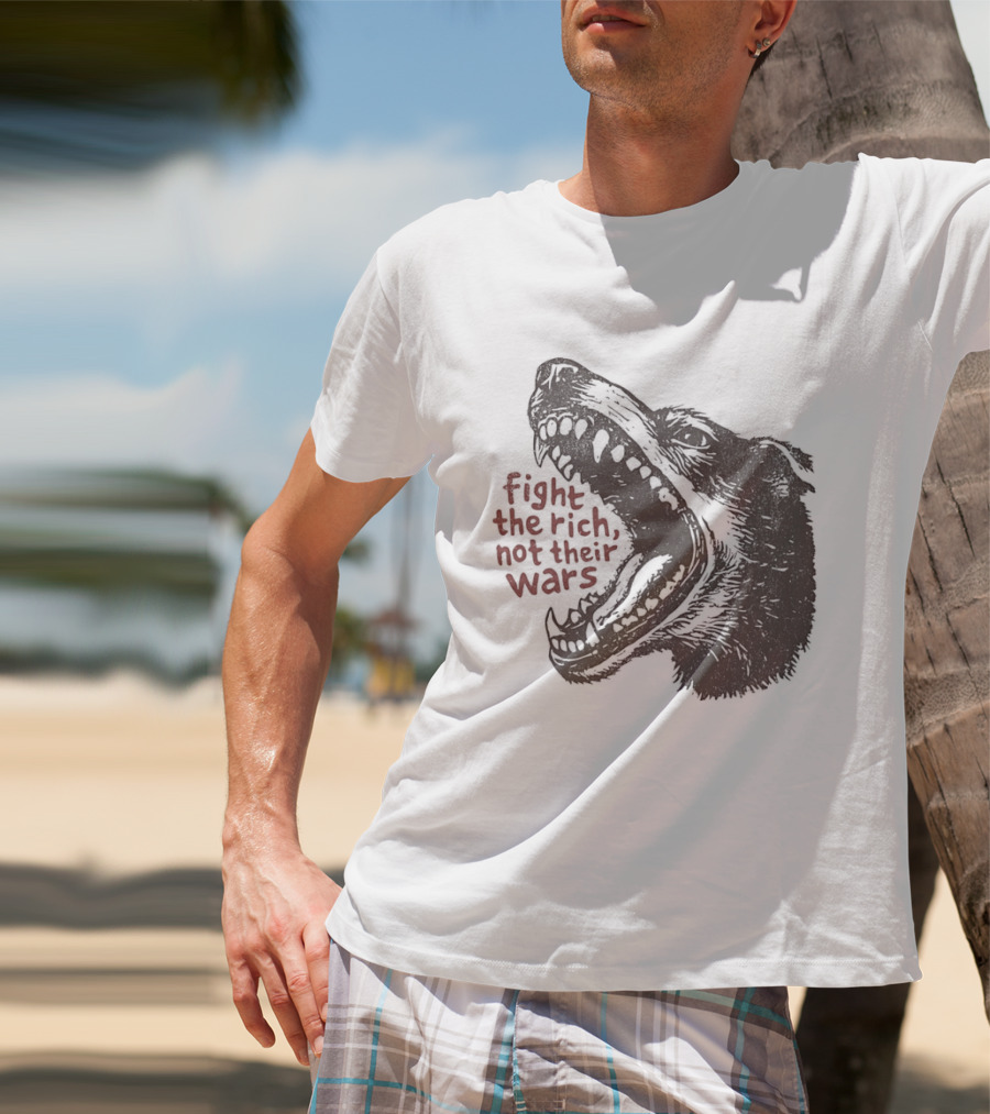 Fight The Rich Not Their Wars Wolf Scream T-Shirt
