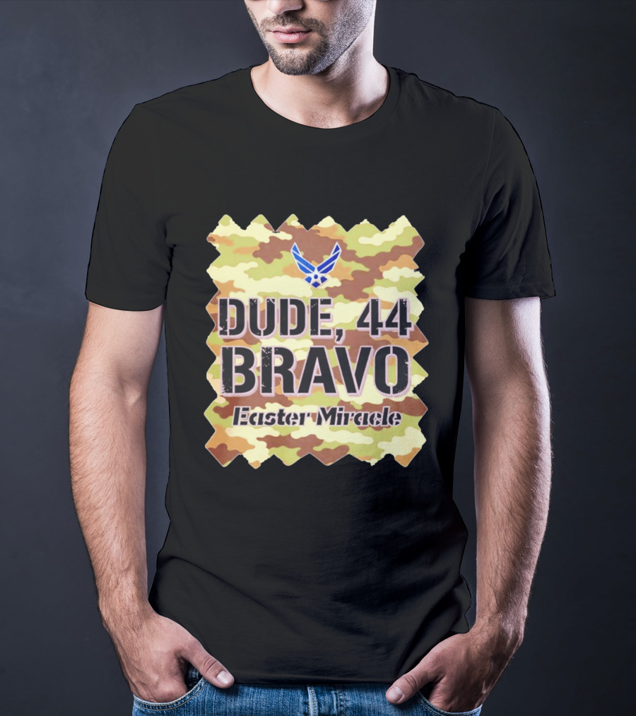 Dude 44 Bravo Easter Miracle Camouflage Troop T-Shirt