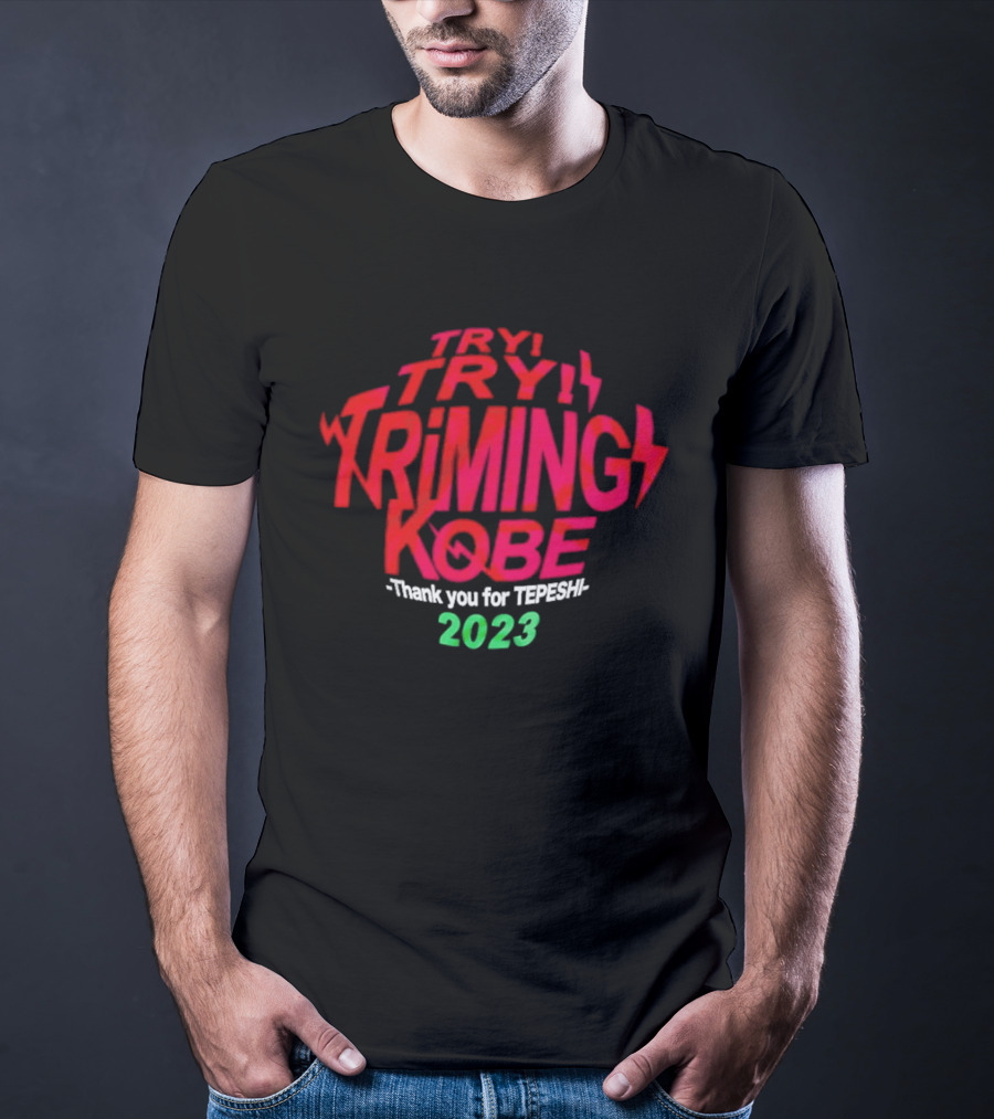 Try Try Triming Kobe Thank You For Tepeshi 2023 T-Shirt