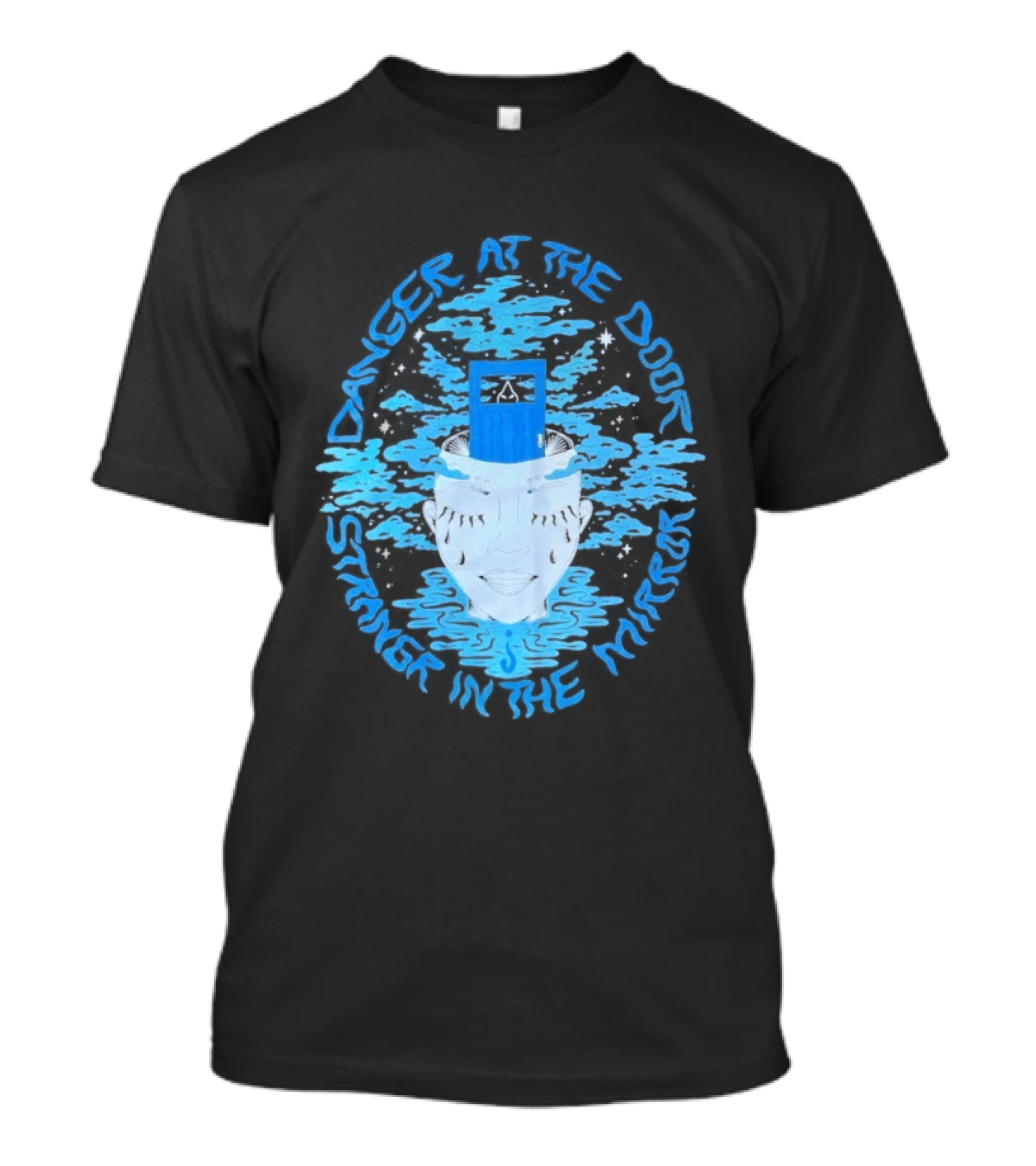 Danger At The Door Stranger In The Mirror Blue Face And Hat T-Shirt