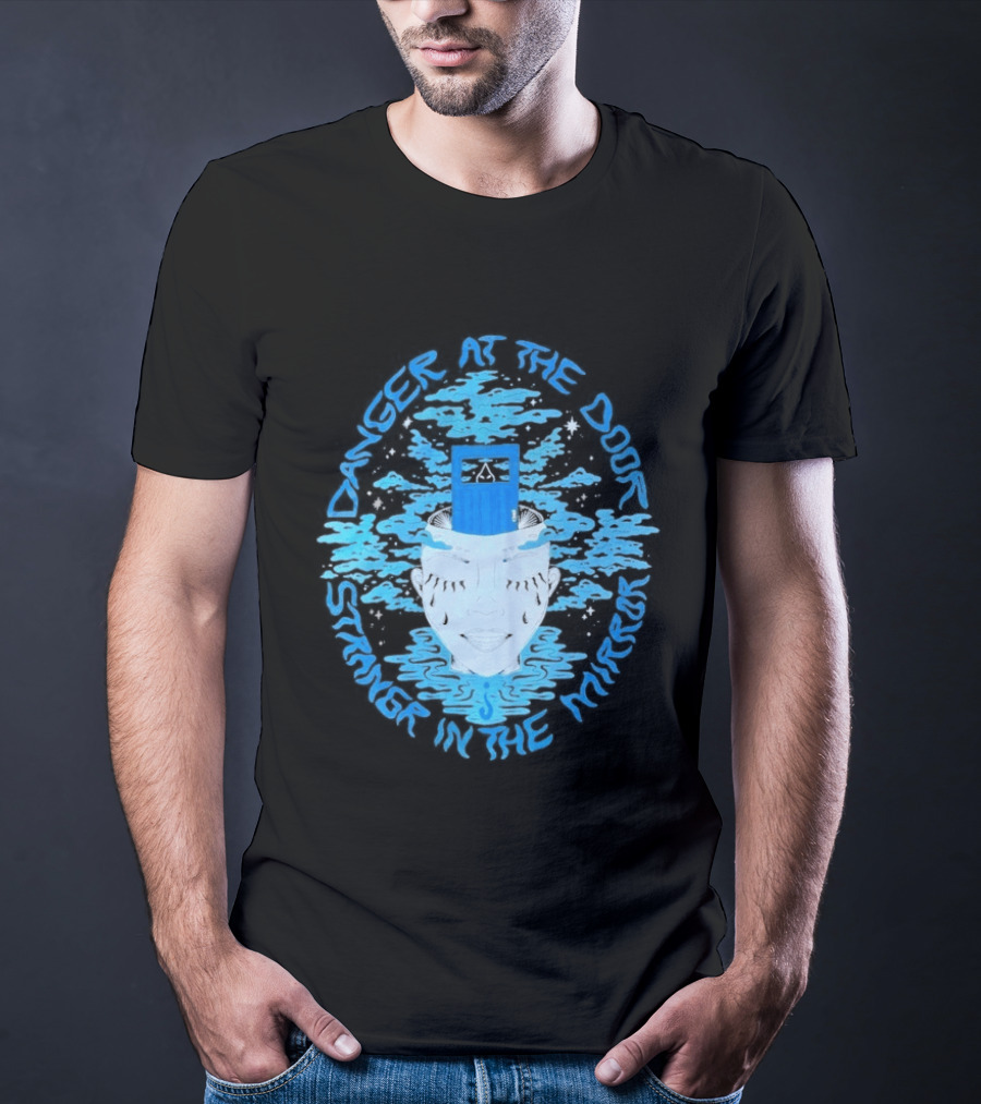 Danger At The Door Stranger In The Mirror Blue Face And Hat T-Shirt