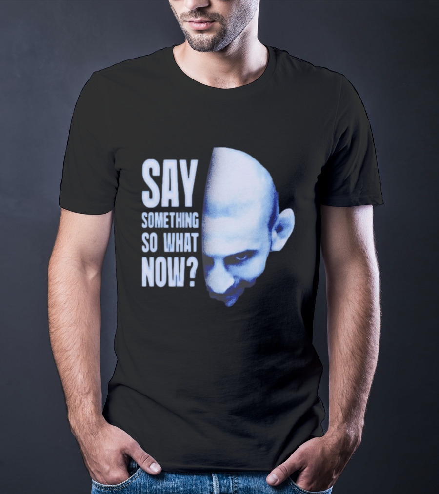 Khamzat Say Something So What Now Bald Head Intense Gaze T-Shirt