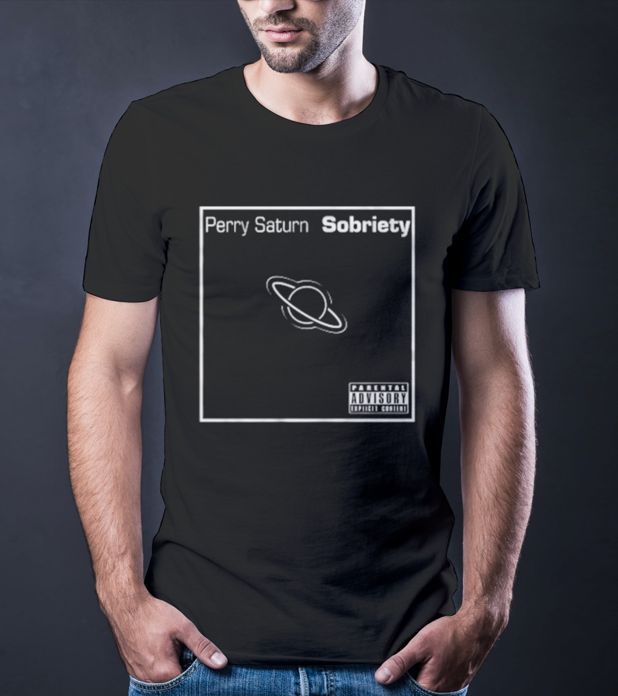 Perry Saturn Sobriety Limited Edition T-Shirt