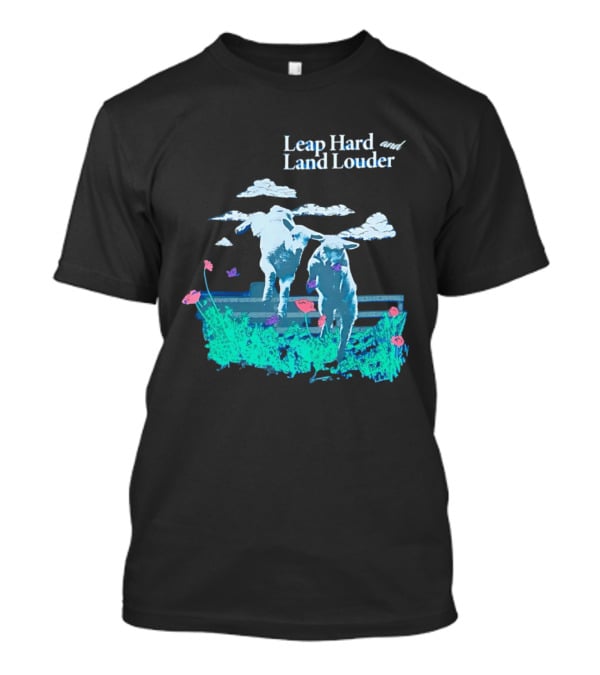 Leap Hard Land Louder Lambs Jumping Over Fence With Flowers T-Shirt