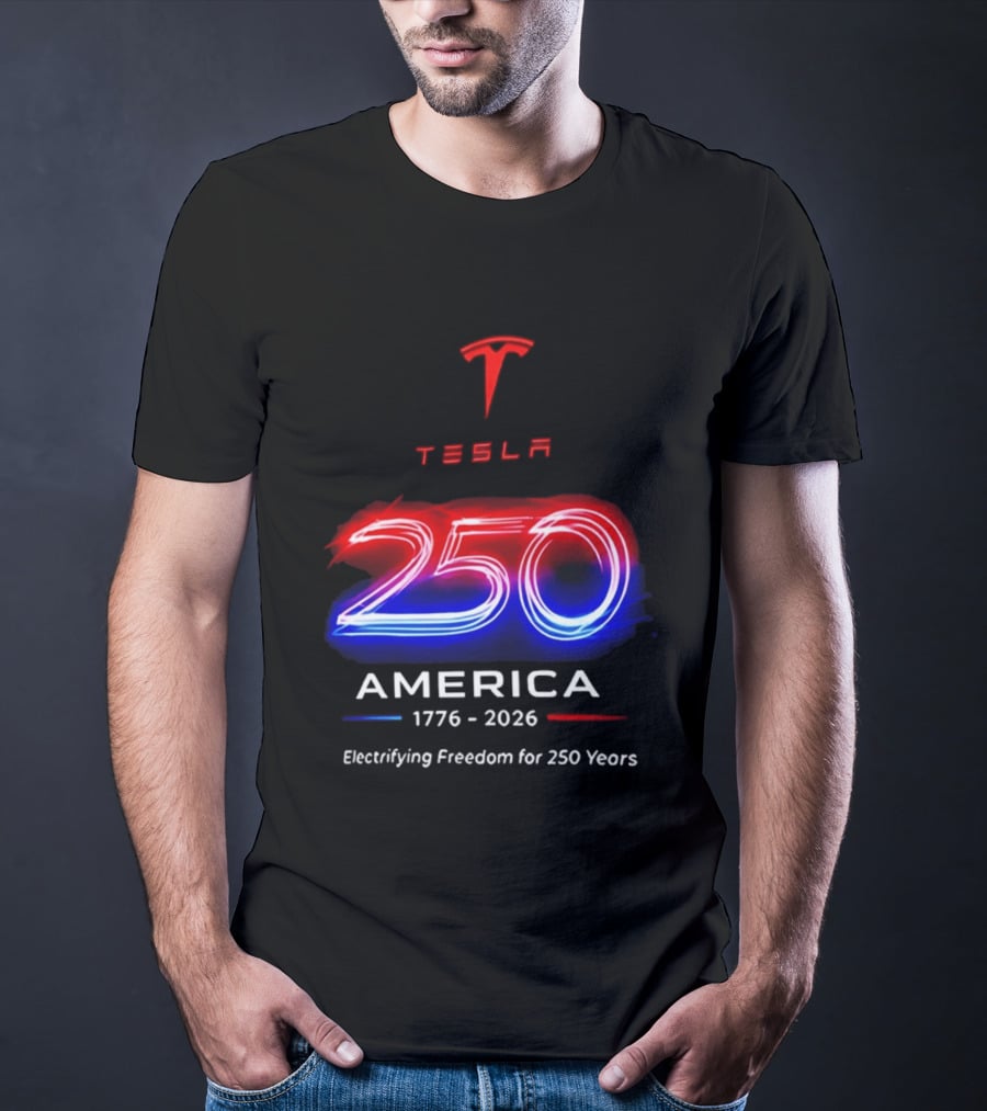 Tesla 250 America 1776 To 2026 Electrifying Freedom For 250 Years T-Shirt
