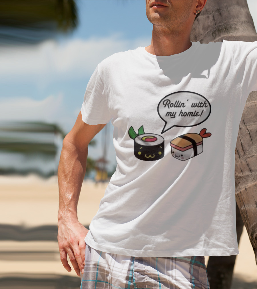Kawaii Sushi Rollin With My Homie Cute Sushi Cartoon Characters T-Shirt