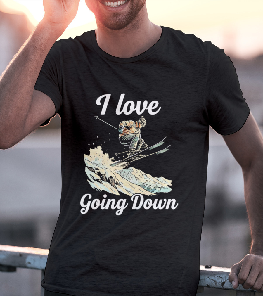I Love Going Down Skiing Skier Jumping T-Shirt
