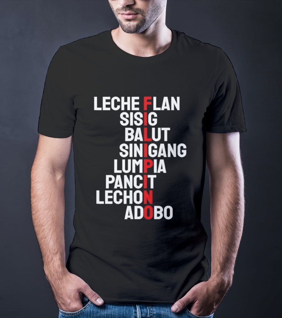 Leche Flan Sisig Balut Sinigang Lumpia Pancit Lechon Adobo Filipino Cuisine T-Shirt