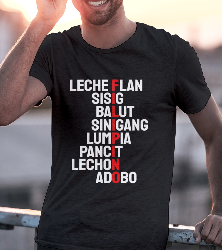 Leche Flan Sisig Balut Sinigang Lumpia Pancit Lechon Adobo Filipino Cuisine T-Shirt