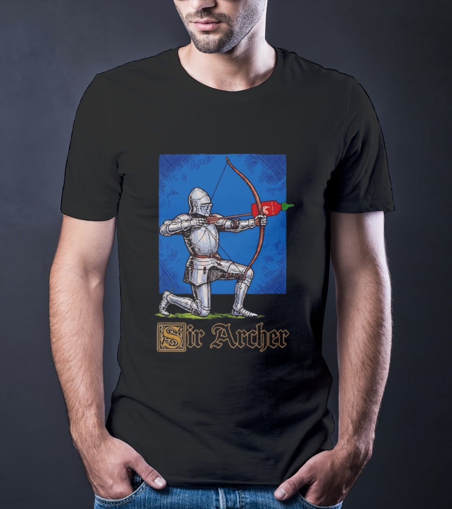 Sir Archer Knight Bow Hot Sauce Sriracha T-Shirt