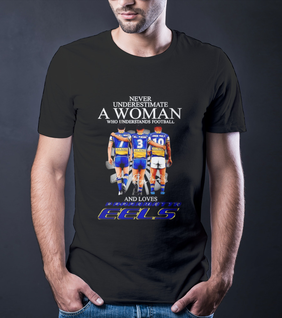Parramatta Eels Mitchell Moses Will Penisini Junior Paulo Never Underestimate A Woman T-Shirt
