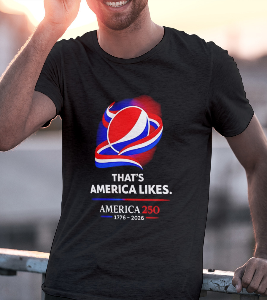 That's America Likes America 250 1776 2026 Peppsi T-Shirt