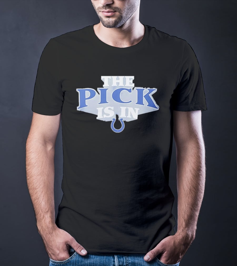 Indianapolis Colts The Pick Is In NFL Draft Day Colts Horseshoe T-Shirt