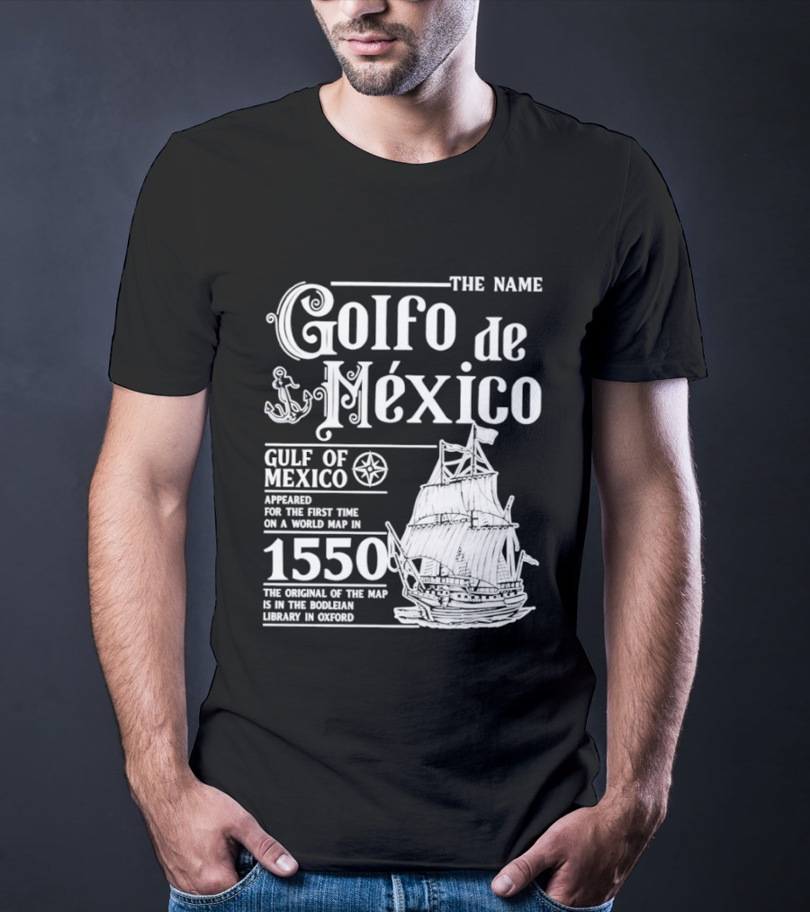 Golfo De México Gulf Of Mexico 1550 First World Map Bodleian Library Oxford T-Shirt