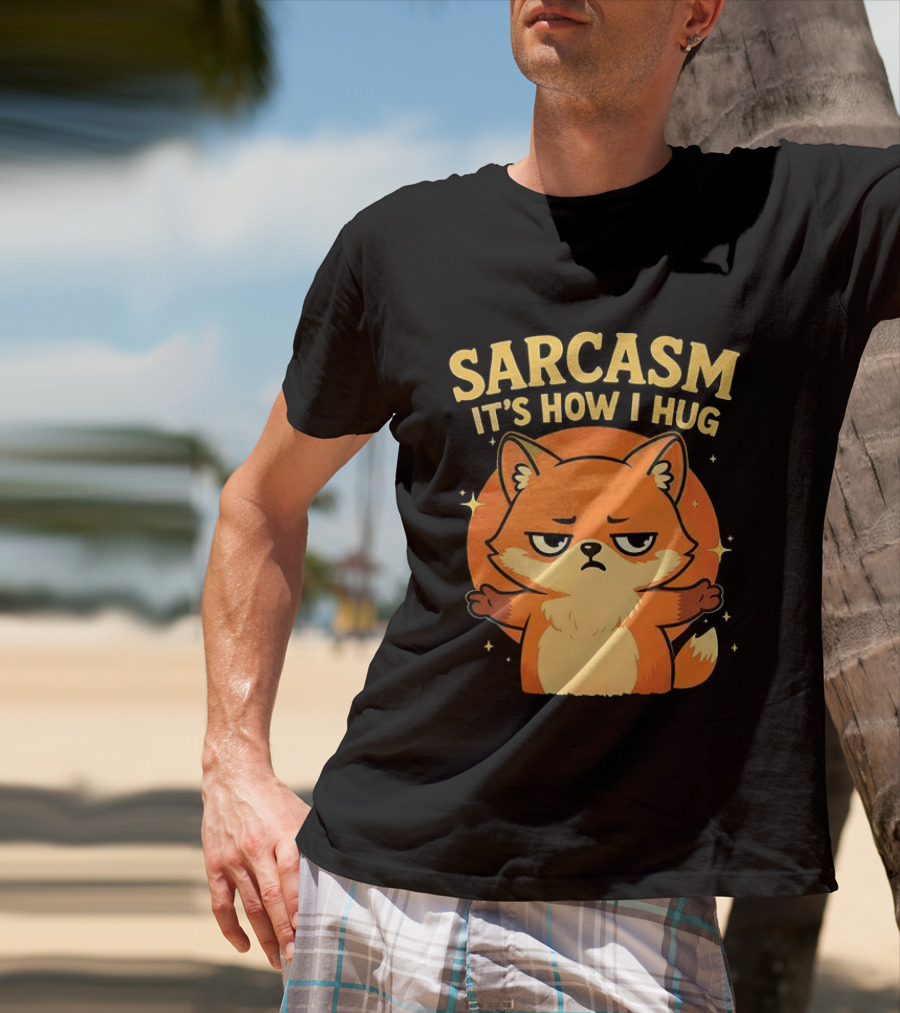 Sarcasm It's How I Hug Chibi Fox T-Shirt