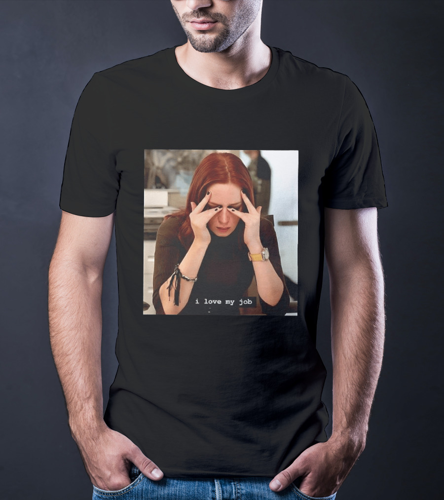 I Love My Job Stressed Woman With Red Hair Black Nails Yellow T-Shirt