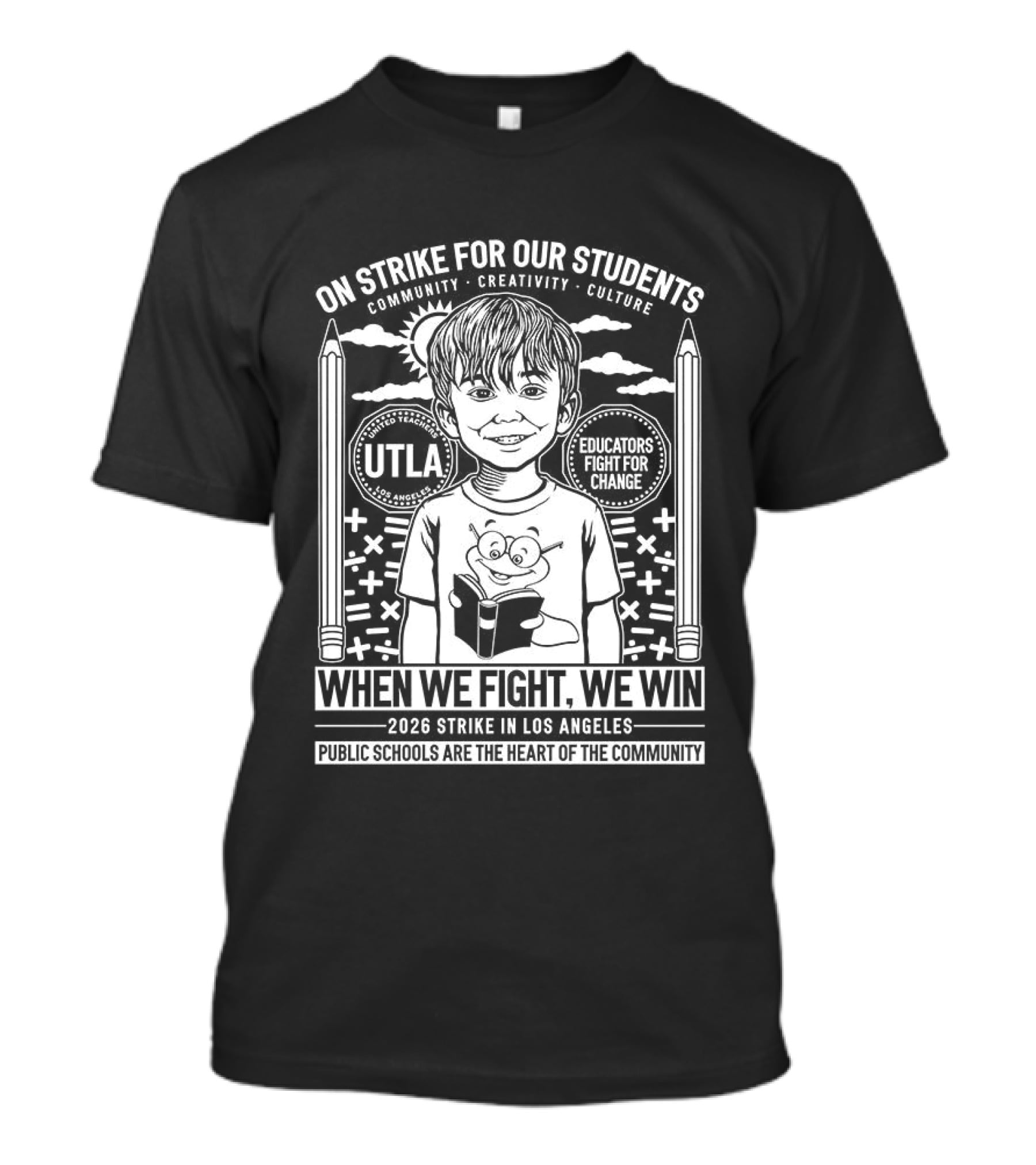 On Strike For Our Students Community Creativity When We Fight We Win United Teachers Los Angeles 2023 T-Shirt