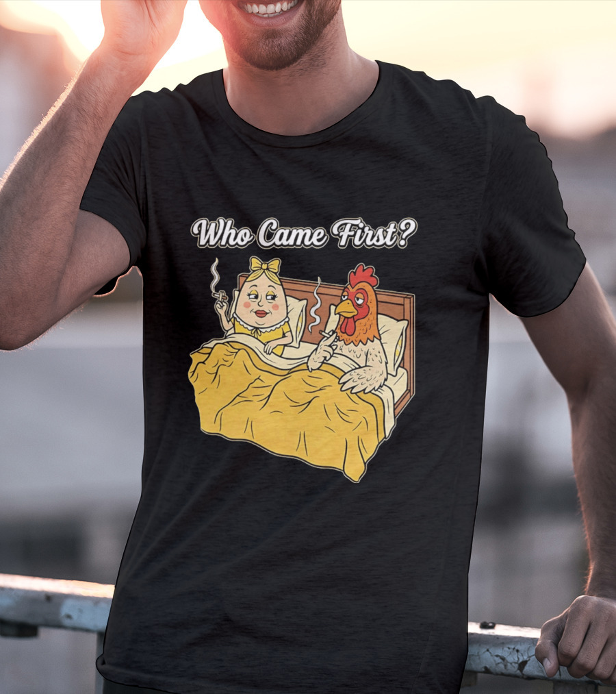 Who Came First Funny Chicken And Egg Bed Scene T-Shirt