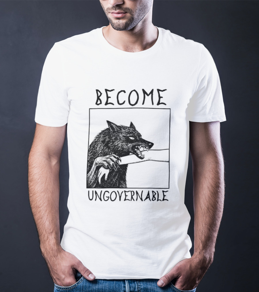 Become Ungovernable Wolf Refuse To Be Tamed Forever Meme T-Shirt