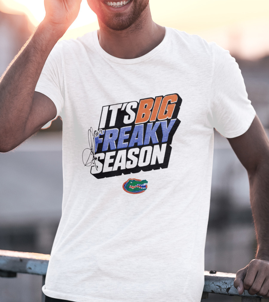 Florida Gators It's Big Freaky Season Rueben Chinyelu T-Shirt