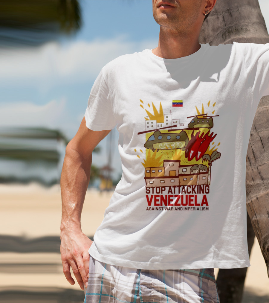 Stop Attacking Venezuela Against War And Imperialism Tanks Bombs City Explosion Venezuelan Flag T-Shirt