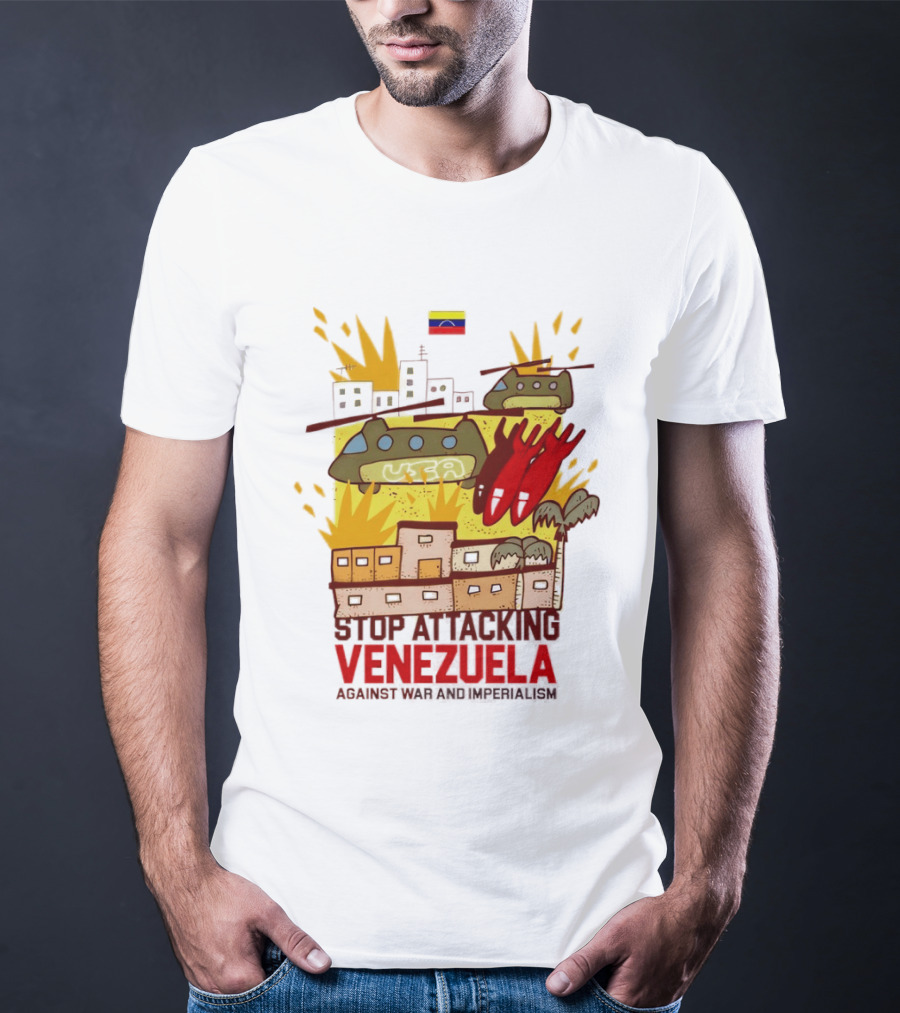 Stop Attacking Venezuela Against War And Imperialism Tanks Bombs City Explosion Venezuelan Flag T-Shirt