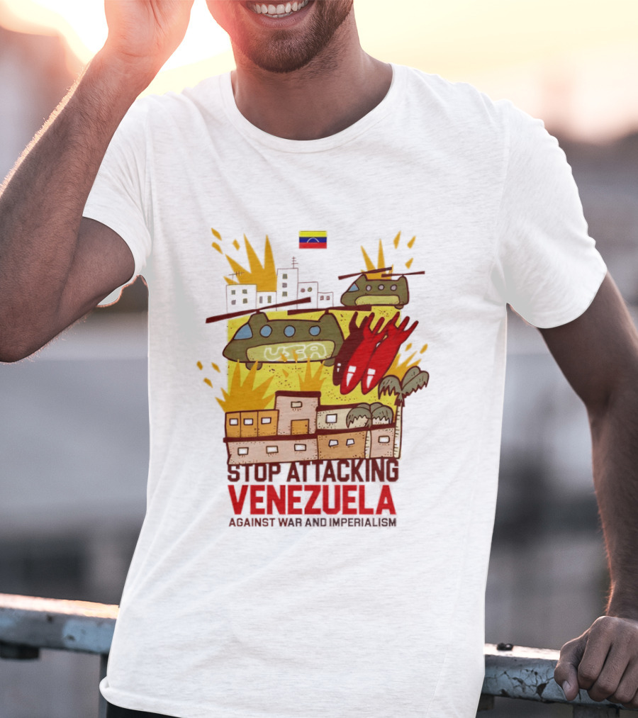 Stop Attacking Venezuela Against War And Imperialism Tanks Bombs City Explosion Venezuelan Flag T-Shirt