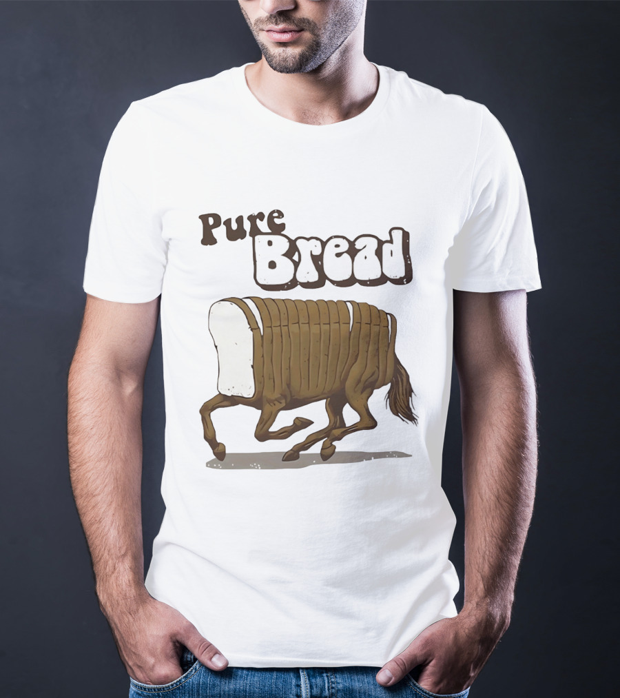 Pure Bread Horse Loaf Humorous T-Shirt