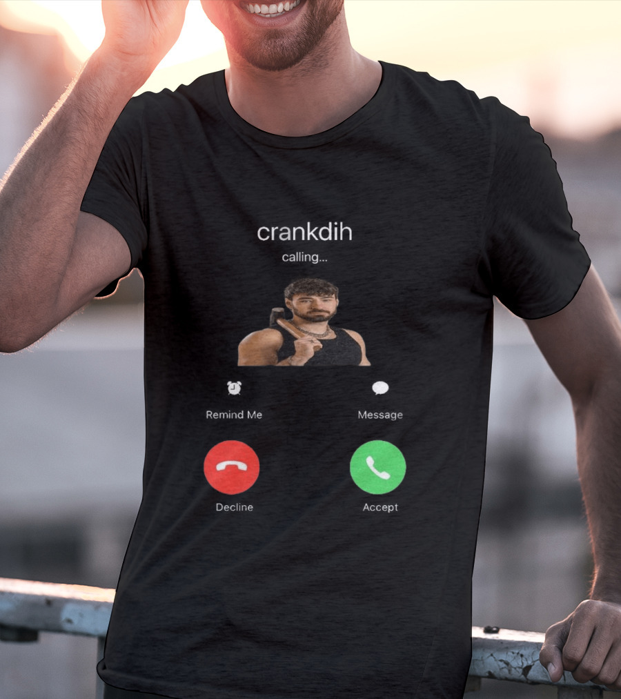 Crankdat Crankdih Calling Accept Or Decline Choice T-Shirt