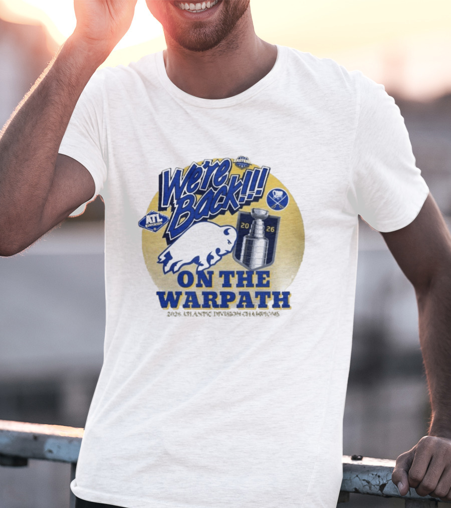 Buffalo Sabres We're Back On The Warpath Stanley Cup 2026 Eastern Conference T-Shirt