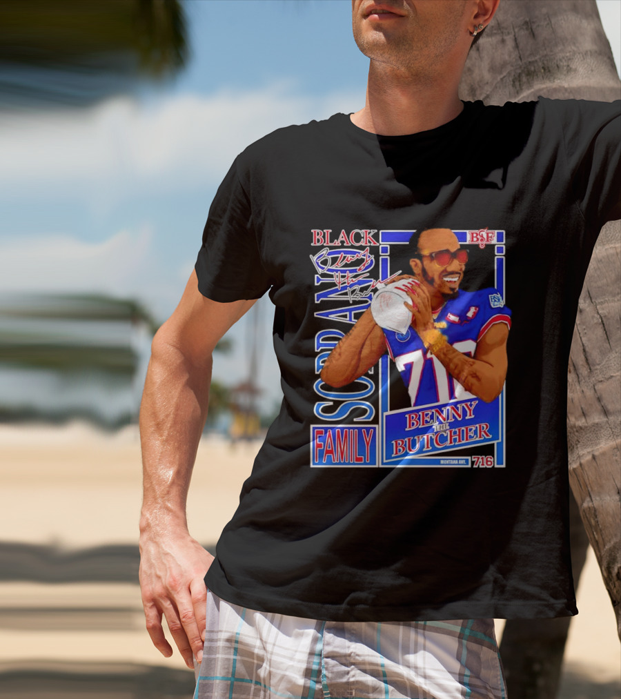 Benny The Butcher Black Soprano Family Buffalo Bills 716 Montana Ave T-Shirt