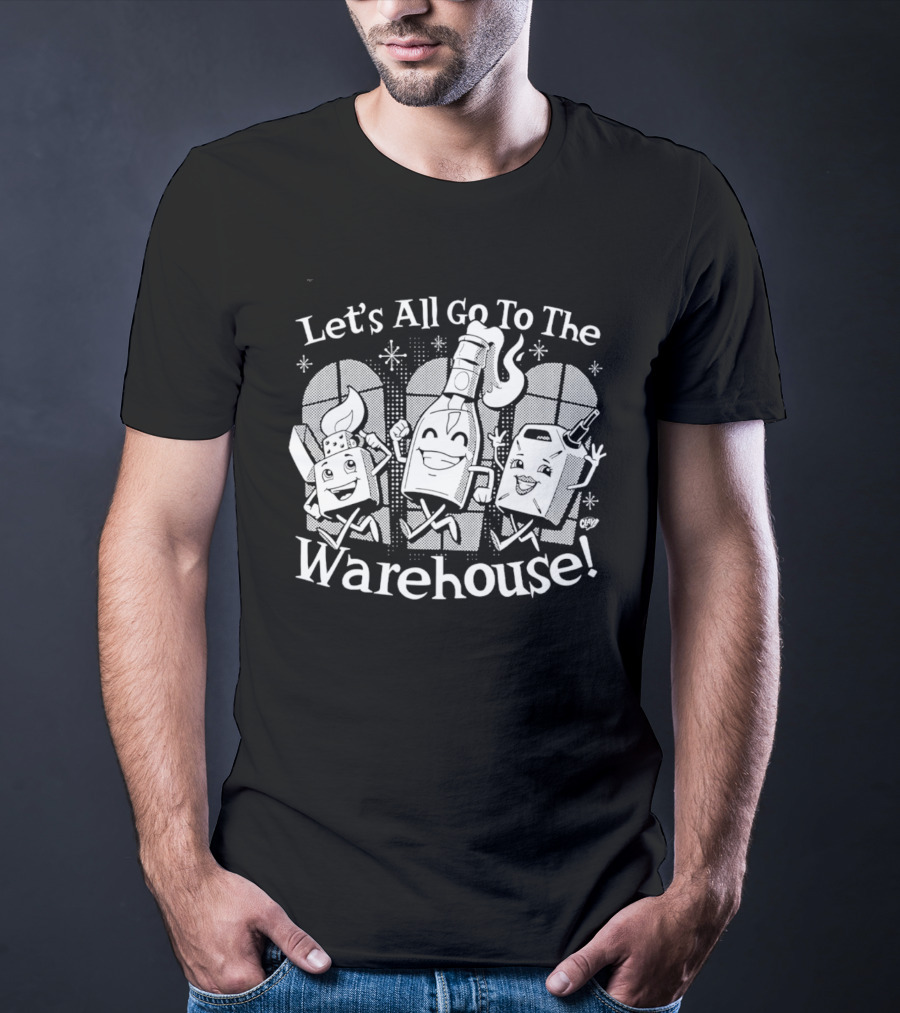Let's All Go To The Warehouse Cartoon Characters With Drinks T-Shirt