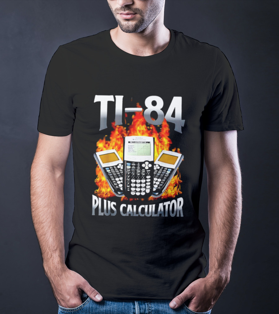 Texas Instruments TI 84 Plus Calculator Fire Flames T-Shirt