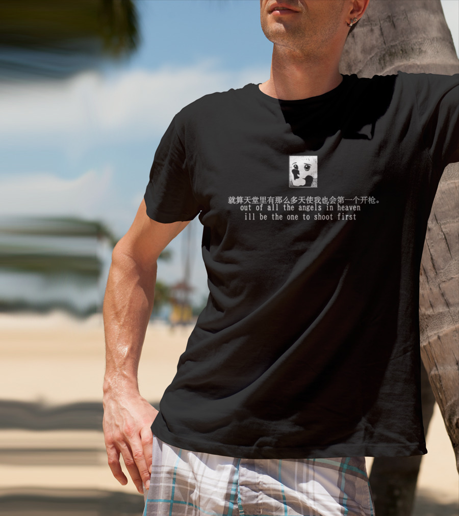 Out Of All The Angels In Heaven Ill Be The One To Shoot First With Angel Silhouette And Chinese T-Shirt